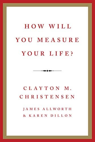 Background image of How Will You Measure Your Life? 