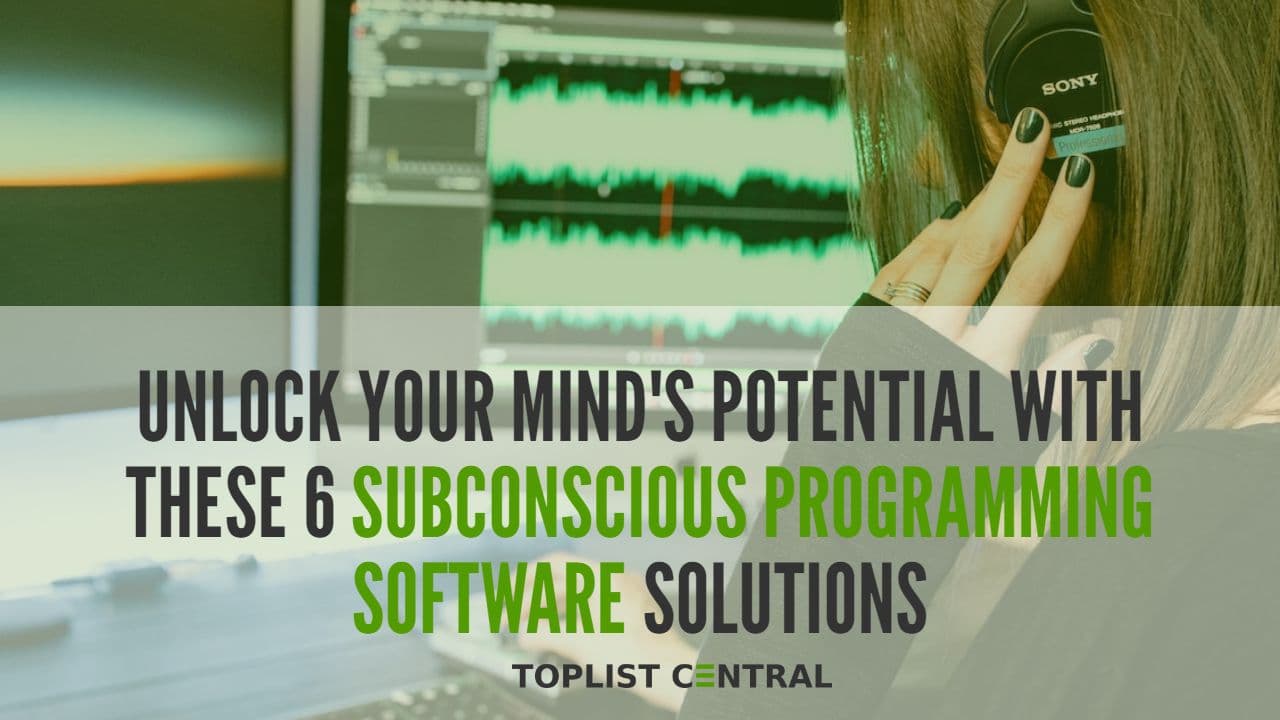 Top 6 Subconscious Programming Software Solutions to Unlock Your Mind's Potential