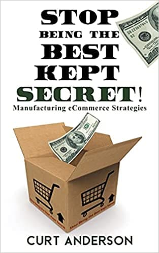 Background image of Stop Being the Best Kept Secret: Manufacturing eCommerce Strategies 