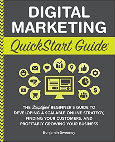 Background image of Digital Marketing QuickStart Guide: The Simplified Beginner’s Guide to Developing a Scalable Online Strategy, Finding Your Customers, and Profitably ... Your Business (QuickStart Guides™ - Business) 