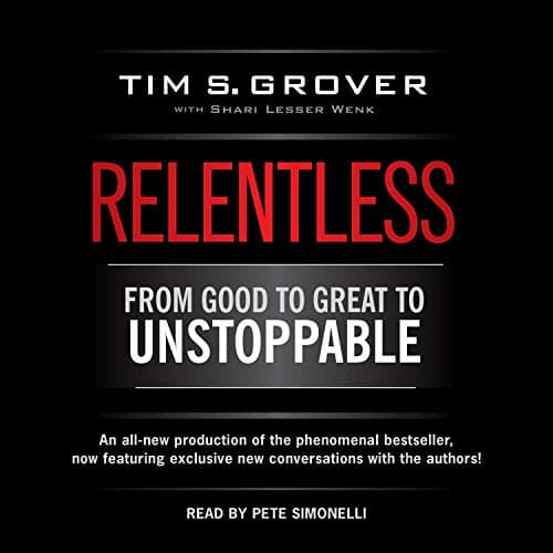 Background image of Relentless: From Good to Great to Unstoppable 