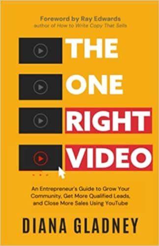 Background image of The One Right Video: An Entrepreneur's Guide to Grow Your Community, Get More Qualified Leads, and Close More Sales Using YouTube 