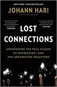 Background image of Lost Connections: Why You're Depressed and How to Find Hope 