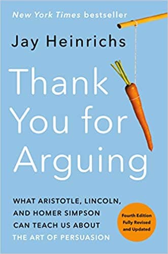 Background image of Thank You for Arguing, Fourth Edition (Revised and Updated): What Aristotle, Lincoln, and Homer Simpson Can Teach Us About the Art of Persuasion 