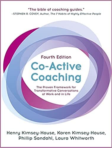 Background image of Co-Active Coaching, Fourth Edition: The proven framework for transformative conversations at work and in life