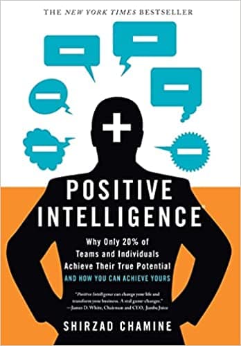 Background image of Positive Intelligence: Why Only 20% of Teams and Individuals Achieve Their True Potential AND HOW YOU CAN ACHIEVE YOURS 