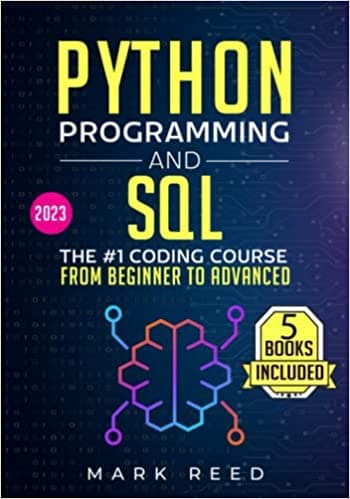 Background image of Python Programming and SQL: 5 books in 1 - The #1 Coding Course from Beginner to Advanced. Learn it Well & Fast (2023)