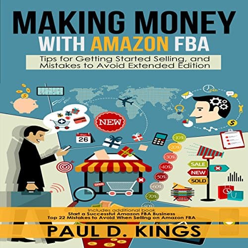 Background image of Making Money with Amazon FBA: Tips for Getting Started Selling, and Mistakes to Avoid Extended Edition 