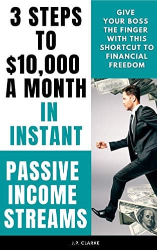 Background image of 3 Steps to $10,000 a Month in Instant Passive Income Streams