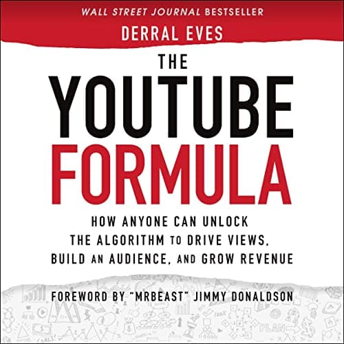 Background image of The YouTube Formula: How Anyone Can Unlock the Algorithm to Drive Views, Build an Audience, and Grow Revenue 
