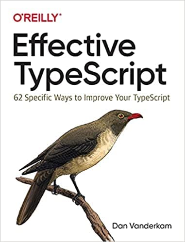 Background image of Effective TypeScript: 62 Specific Ways to Improve Your TypeScript 