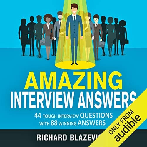 Background image of Amazing Interview Answers: 44 Tough Job Interview Questions with 88 Winning Answers 