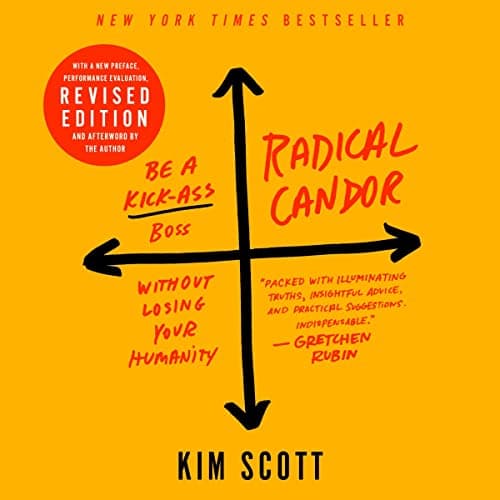 Background image of Radical Candor: Fully Revised & Updated Edition: Be a Kick-Ass Boss Without Losing Your Humanity 