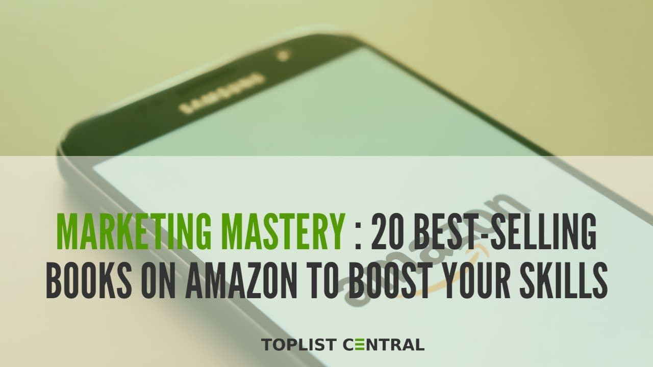 Top 20 Best-Selling Books on Amazon for Marketing Mastery