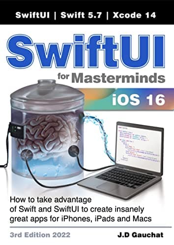 Background image of SwiftUI for Masterminds 3rd Edition 2022: How to take advantage of Swift and SwiftUI to create insanely great apps for iPhones, iPads, and Macs 