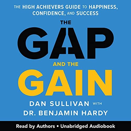 Background image of The Gap and the Gain: The High Achievers' Guide to Happiness, Confidence, and Success 