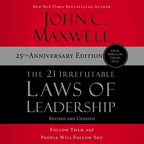 Background image of The 21 Irrefutable Laws of Leadership: 25th Anniversary: Follow Them and People Will Follow You 