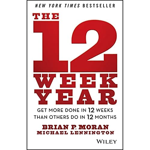 Background image of The 12 Week Year: Get More Done in 12 Weeks than Others Do in 12 Months 