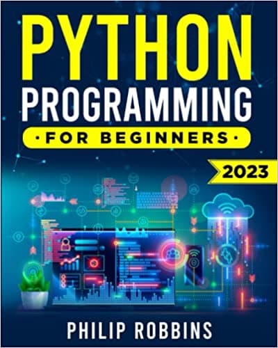 Background image of Python Programming for Beginners: The Complete Guide to Mastering Python in 7 Days with Hands-On Exercises – Top Secret Coding Tips to Get an Unfair Advantage and Land Your Dream Job!