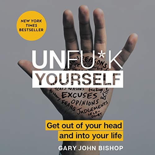 Background image of Unfu*k Yourself: Get Out of Your Head and into Your Life 
