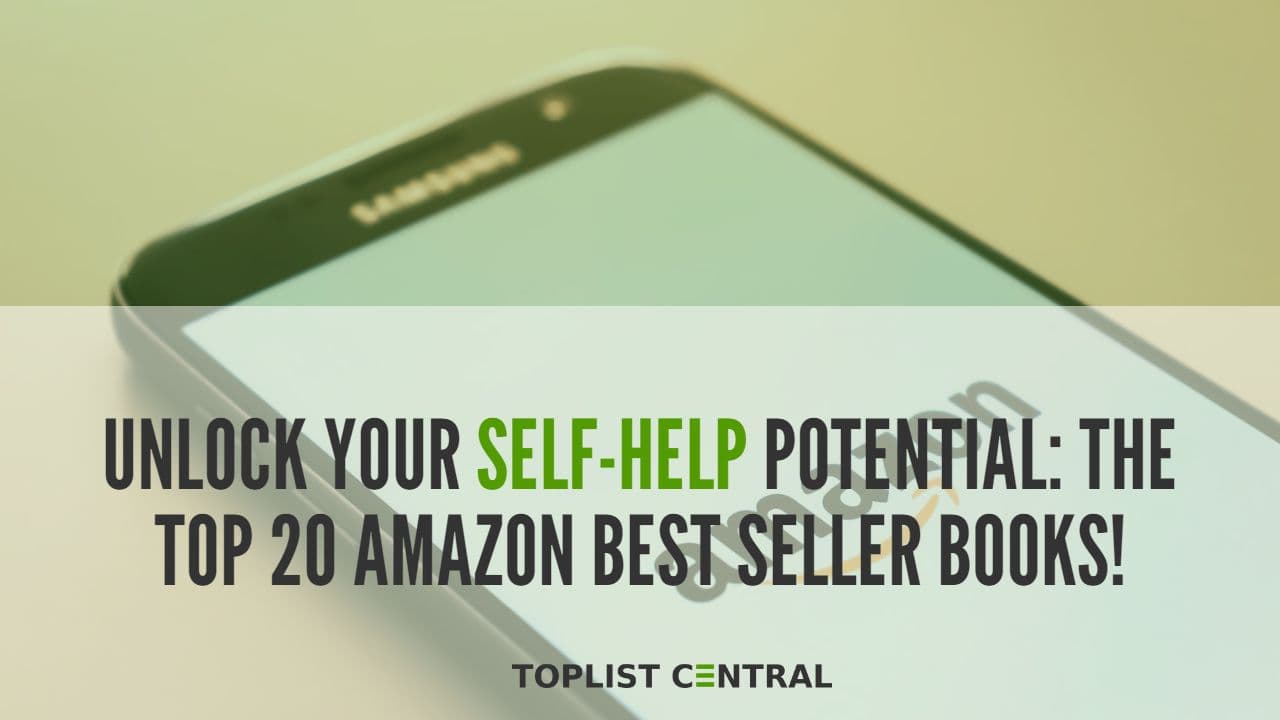 Top 20 Amazon Best Seller Books to Unlock Your Self-Help Potential
