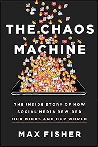 Background image of The Chaos Machine: The Inside Story of How Social Media Rewired Our Minds and Our World 