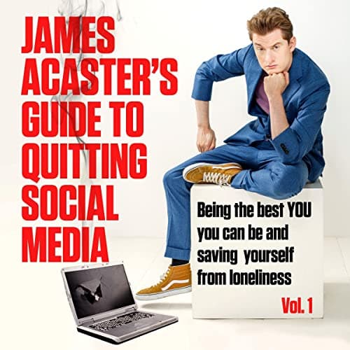 Background image of James Acaster's Guide to Quitting Social Media 