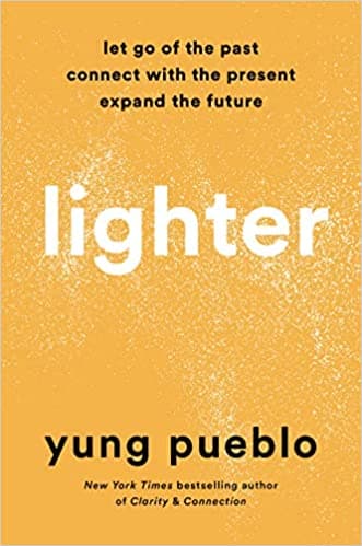 Background image of Lighter: Let Go of the Past, Connect with the Present, and Expand the Future 