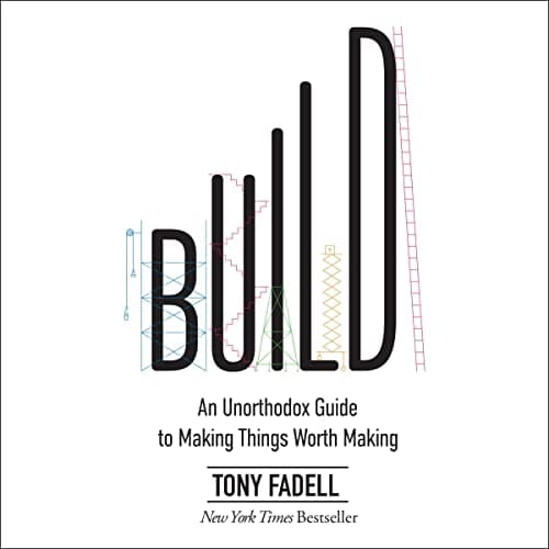 Background image of Build: An Unorthodox Guide to Making Things Worth Making 