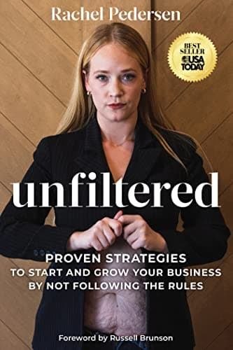 Background image of Unfiltered: Proven Strategies to Start and Grow Your Business by Not Following the Rules 