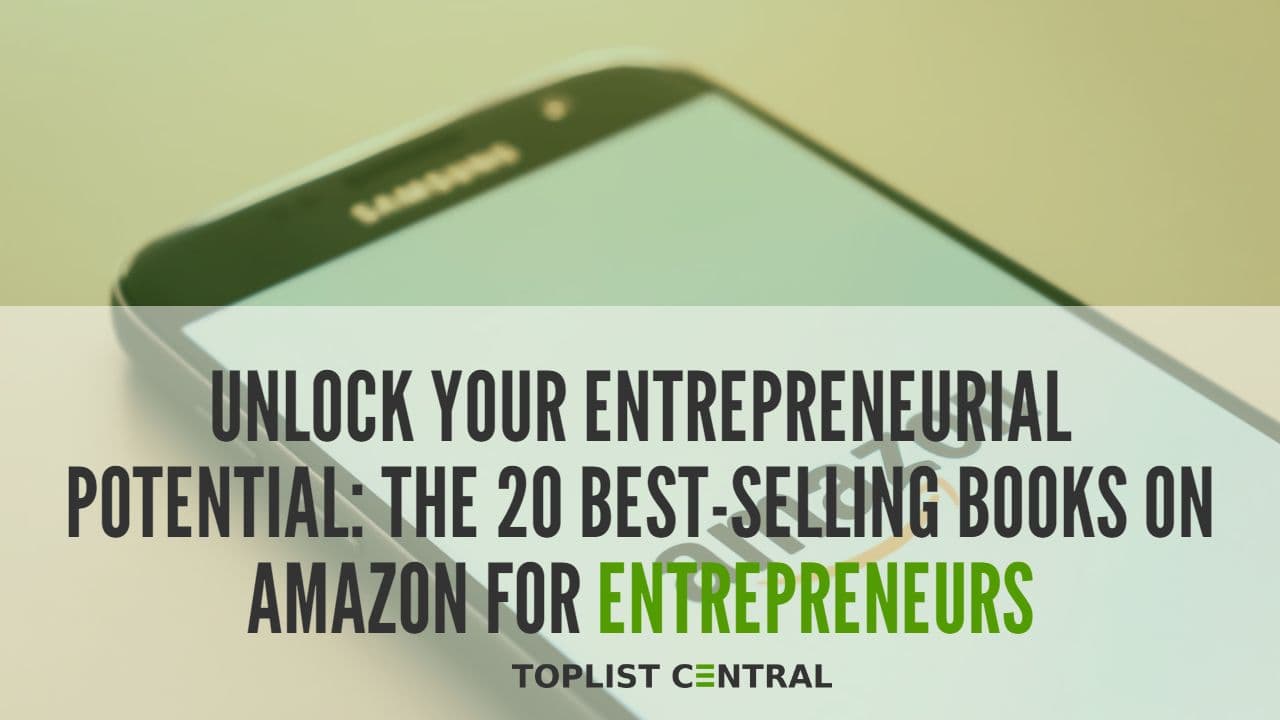 Top 20 Best-Selling Books on Amazon for Entrepreneurs Unlock Your Potential