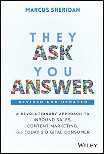 Background image of They Ask, You Answer: A Revolutionary Approach to Inbound Sales, Content Marketing, and Today's Digital Consumer 