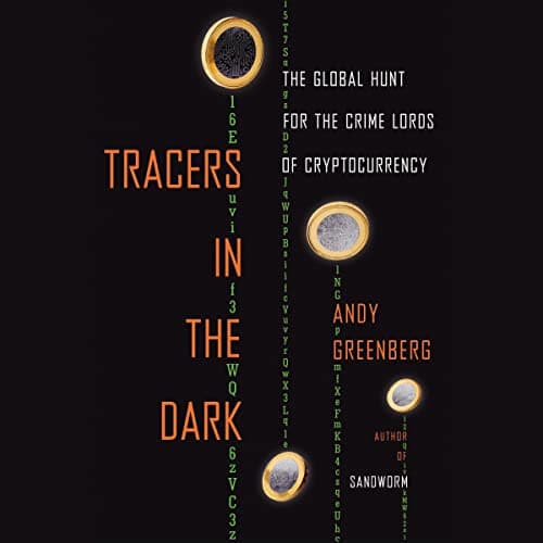 Background image of Tracers in the Dark: The Global Hunt for the Crime Lords of Cryptocurrency 