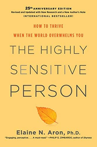 Background image of The Highly Sensitive Person: How to Thrive When the World Overwhelms You 