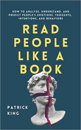 Background image of Read People Like a Book: How to Analyze, Understand, and Predict People’s Emotions, Thoughts, Intentions, and Behaviors (How to be More Likable and Charismatic) 