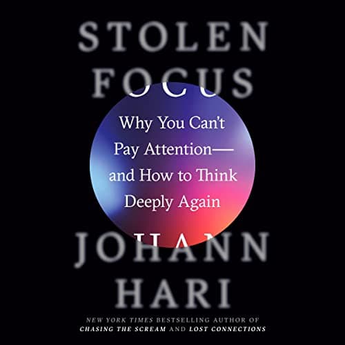 Background image of Stolen Focus: Why You Can't Pay Attention—and How to Think Deeply Again 