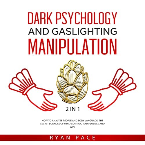 Background image of Dark Psychology and Gaslighting Manipulation: 2 in 1: How to Analyze People and Body Language. The Secret Sciences of Mind Control to Influence and Win 