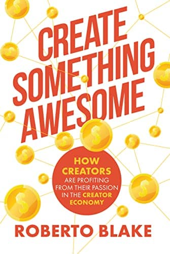 Background image of Create Something Awesome: How Creators are Profiting from Their Passion in the Creator Economy (Creator Economy Insider) 