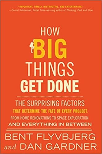 Background image of How Big Things Get Done: The Surprising Factors That Determine the Fate of Every Project, from Home Renovations to Space Exploration and Everything In Between 