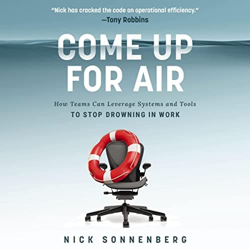 Background image of Come Up for Air: How Teams Can Leverage Systems and Tools to Stop Drowning in Work 