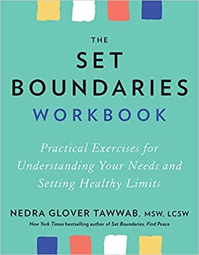 Background image of The Set Boundaries Workbook: Practical Exercises for Understanding Your Needs and Setting Healthy Limits 