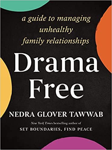 Background image of Drama Free: A Guide to Managing Unhealthy Family Relationships 
