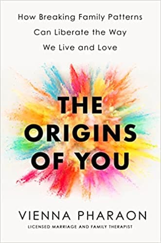 Background image of The Origins of You: How Breaking Family Patterns Can Liberate the Way We Live and Love 