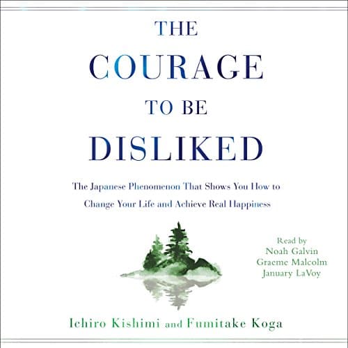 Background image of The Courage to Be Disliked: How to Free Yourself, Change Your Life, and Achieve Real Happiness 