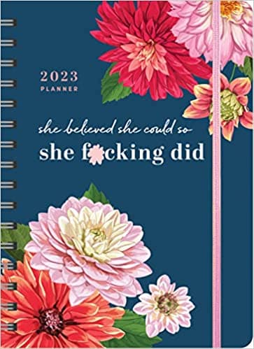 Background image of 2023 She Believed She Could So She F*cking Did Planner: 17-Month Weekly Organizer for Women with Stickers to Get Shit Done (Thru December 2023) (Calendars & Gifts to Swear By) 