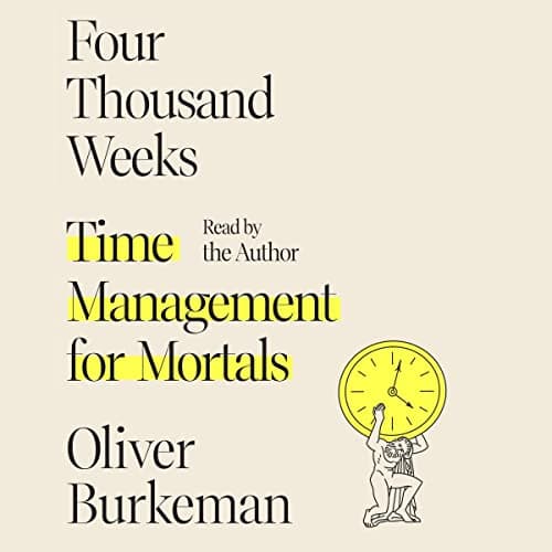 Background image of Four Thousand Weeks: Time Management for Mortals 
