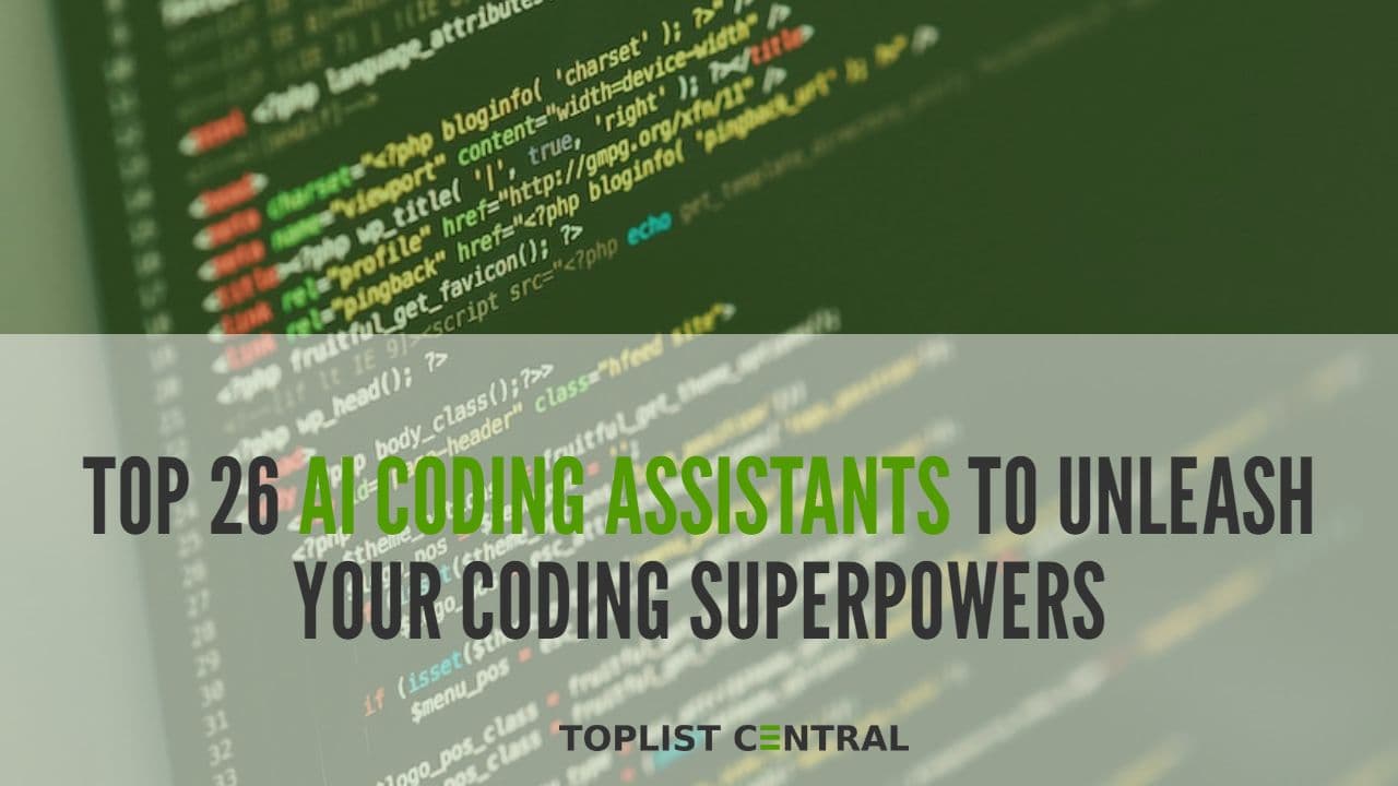 Top 26 AI Coding Assistants to Unleash Your Coding Superpowers