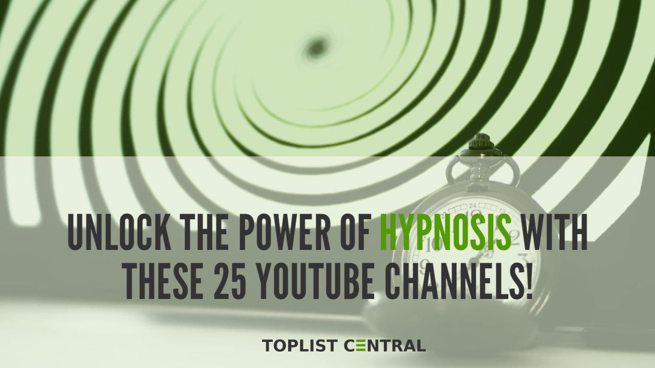 Top 25 YouTube Channels to Unlock the Power of Hypnosis