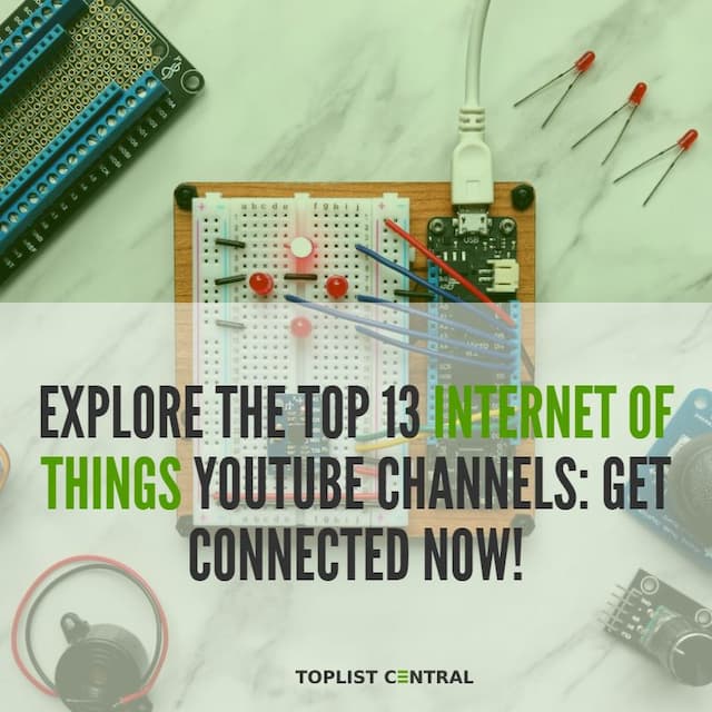 Image for list Top 13 Internet of Things YouTube Channels: Get Connected Now!