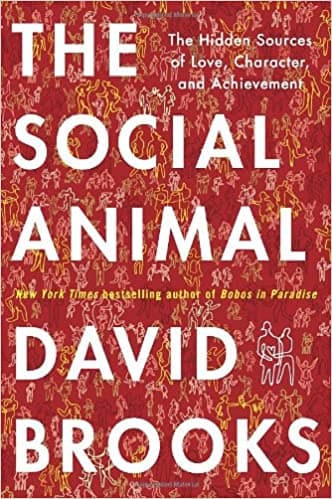 Background image of The Social Animal: The Hidden Sources of Love, Character, and Achievement 